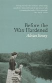 Before the Wax Hardened (eBook, ePUB)