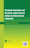 Metabolic Regulation and Metabolic Engineering for Biofuel and Biochemical Production (eBook, PDF)