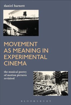 Movement as Meaning in Experimental Cinema (eBook, PDF) - Barnett, Daniel