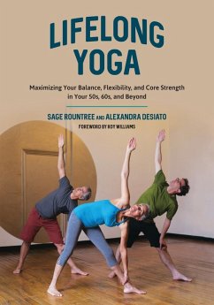 Lifelong Yoga (eBook, ePUB) - Sage Rountree; Desiato, Alexandra