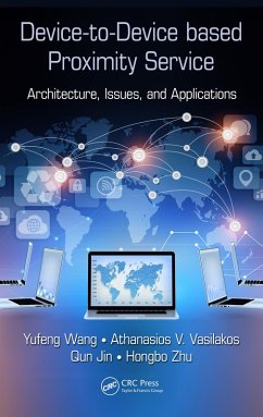 Device-to-Device based Proximity Service (eBook, PDF) - Wang, Yufeng; Vasilakos, Athanasios V.; Jin, Qun; Zhu, Hongbo