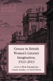 Greece in British Women's Literary Imagination, 1913-2013 (eBook, PDF)