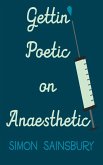 Getting' Poetic on Anaesthetic (eBook, ePUB)