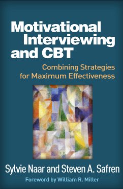 Motivational Interviewing and CBT (eBook, ePUB) - Naar, Sylvie; Safren, Steven A.
