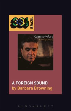 Caetano Veloso's A Foreign Sound (eBook, ePUB) - Browning, Barbara