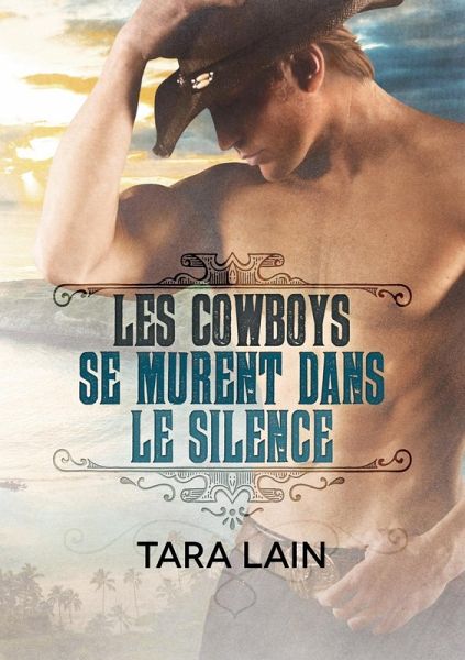 Les cowboys se murent dans le silence (eBook, ePUB) Les cowboys se murent dans le silence (eBook, ePUB)