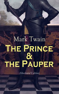 The Prince & the Pauper (Illustrated Edition) (eBook, ePUB) - Twain, Mark