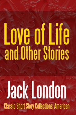 Love of Life & Other Stories (eBook, ePUB) - London, Jack
