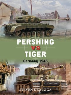 Pershing vs Tiger (eBook, PDF) - Zaloga, Steven J.