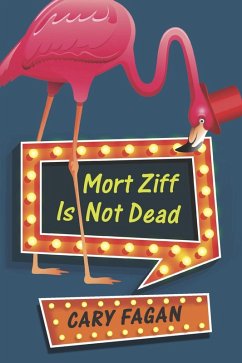Mort Ziff Is Not Dead (eBook, ePUB) - Fagan, Cary