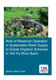 Role of Reservoir Operation in Sustainable Water Supply to Subak Irrigation Schemes in Yeh Ho River Basin (eBook, ePUB) Role of Reservoir Operation in Sustainable Water Supply to Subak Irrigation Schemes in Yeh Ho River Basin (eBook, ePUB)