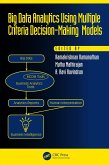 Big Data Analytics Using Multiple Criteria Decision-Making Models (eBook, ePUB) Big Data Analytics Using Multiple Criteria Decision-Making Models (eBook, ePUB)
