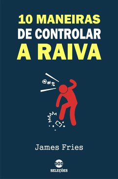 10 Maneiras de controlar a raiva (eBook, ePUB) - Fries, James