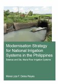 Modernisation Strategy for National Irrigation Systems in the Philippines (eBook, ePUB) Modernisation Strategy for National Irrigation Systems in the Philippines (eBook, ePUB)