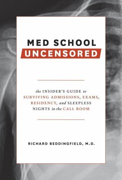 Med School Uncensored (eBook, ePUB) - Beddingfield, Richard