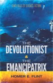 The Devolutionist and The Emancipatrix (eBook, ePUB)