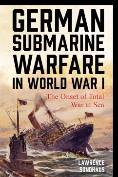 Cover German Submarine Warfare in World War I (eBook, ePUB)