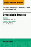 Gynecologic Imaging, An Issue of Magnetic Resonance Imaging Clinics of North America (eBook, ePUB)