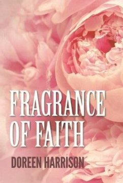 Fragrance of Faith (eBook, ePUB) - Harrison, Doreen