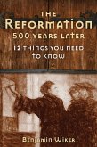 The Reformation 500 Years Later (eBook, ePUB)