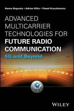 Advanced Multicarrier Technologies for Future Radio Communication (eBook, ePUB) - Bogucka, Hanna; Kliks, Adrian; Kryszkiewicz, Pawel