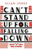 Can't Stand Up For Falling Down (eBook, ePUB) Can't Stand Up For Falling Down (eBook, ePUB)