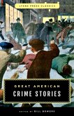 Great American Crime Stories (eBook, ePUB) Great American Crime Stories (eBook, ePUB)