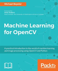 Machine Learning for OpenCV (eBook, ePUB) - Beyeler, Michael