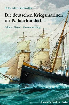 Die deutschen Kriegsmarinen im 19. Jahrhundert. (eBook, PDF) - Gutzwiller, Peter Max
