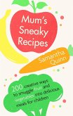 Mum's Sneaky Recipes (eBook, ePUB)