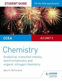 CCEA A2 Unit 2 Chemistry Student Guide: Analytical, Transition Metals, Electrochemistry and Organic Nitrogen Chemistry (eBook, ePUB) - Mcfarland, Alyn G.