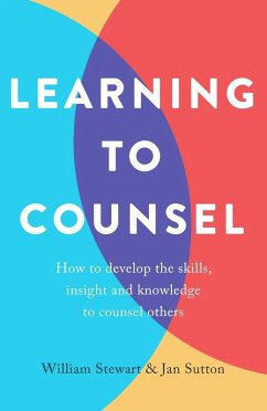 Learning To Counsel, 4th Edition (eBook, ePUB) - Sutton, Jan; Stewart, William