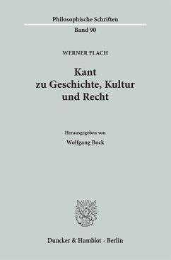 Kant zu Geschichte, Kultur und Recht. (eBook, PDF) - Flach, Werner