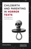 Childbirth and Parenting in Horror Texts (eBook, ePUB)
