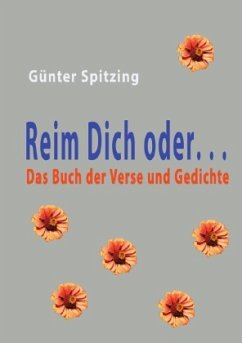 Reim Dich oder..... - Spitzing, Günter