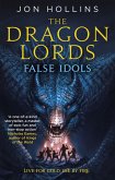 The Dragon Lords 2: False Idols (eBook, ePUB)