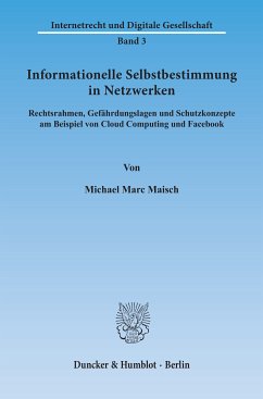 Informationelle Selbstbestimmung in Netzwerken. (eBook, PDF) - Maisch, Michael Marc