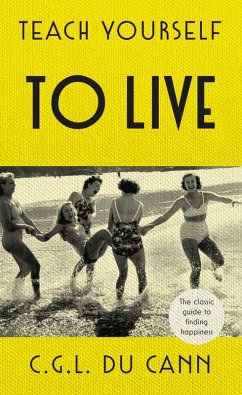 Teach Yourself to Live (eBook, ePUB) - Cann, C G L Du