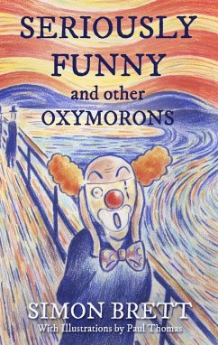 Seriously Funny, and Other Oxymorons (eBook, ePUB) - Brett, Simon
