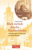 Blick zurück durchs Küchenfenster (eBook, ePUB)