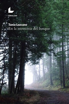 En la memoria del bosque (eBook, ePUB) - Lezcano, Tania