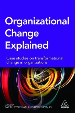 Organizational Change Explained (eBook, ePUB) - Coleman, Sarah; Thomas, Bob