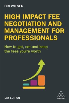 High Impact Fee Negotiation and Management for Professionals (eBook, ePUB) - Wiener, Ori