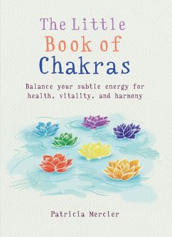 The Little Book of Chakras (eBook, ePUB) - Mercier, Patricia