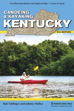 Canoeing & Kayaking Kentucky (eBook, ePUB) - Sehlinger, Bob; Molloy, Johnny