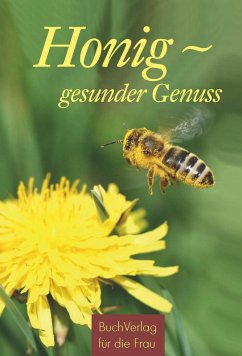 Honig - gesunder Genuss (eBook, ePUB) - Ruff, Carola