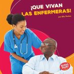 ¡Que vivan las enfermeras! (Hooray for Nurses!) (eBook, ePUB)