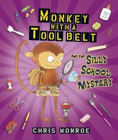 Cover Monkey with a Tool Belt and the Silly School Mystery (eBook, ePUB)