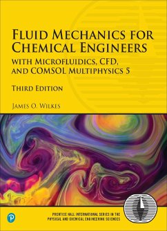 Fluid Mechanics for Chemical Engineers (eBook, PDF) - Wilkes, James O. Fluid Mechanics for Chemical Engineers (eBook, PDF) - Wilkes, James O.