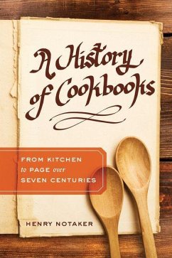 A History of Cookbooks (eBook, ePUB) - Notaker, Henry